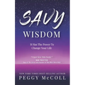 Savy Wisdom: It Has The Power To Change Your Life