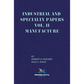 Industrial and Specialty Papers, Volume 2, Manufacture