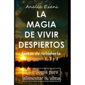 La Magia de Vivir Despiertos: "Gotas de sabiduría". La trilogía para alimentar tu alma