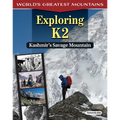 Exploring K2: Kashmir's Savage Mountain