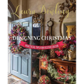 Laura Dowling Designing Christmas: Practical Tips for Festive Decor