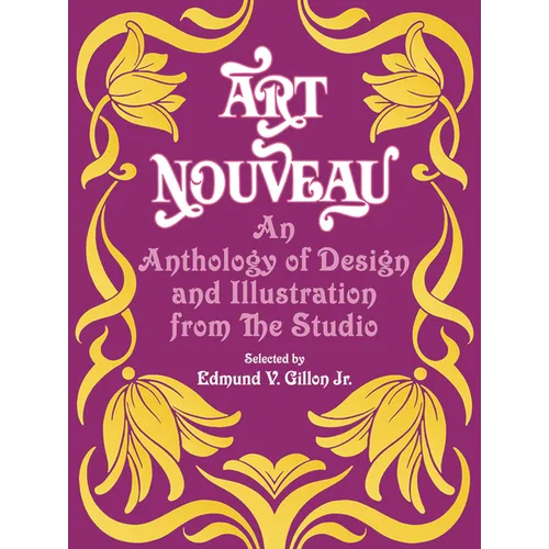 Art Nouveau: An Anthology of Design and Illustration from the Studio