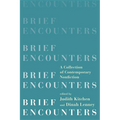 Brief Encounters: A Collection of Contemporary Nonfiction