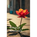 Echos of Resilience