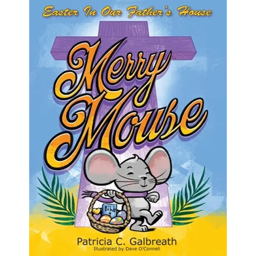 Merry Mouse Easter In Our Father's House