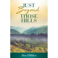 Just Beyond Those Hills