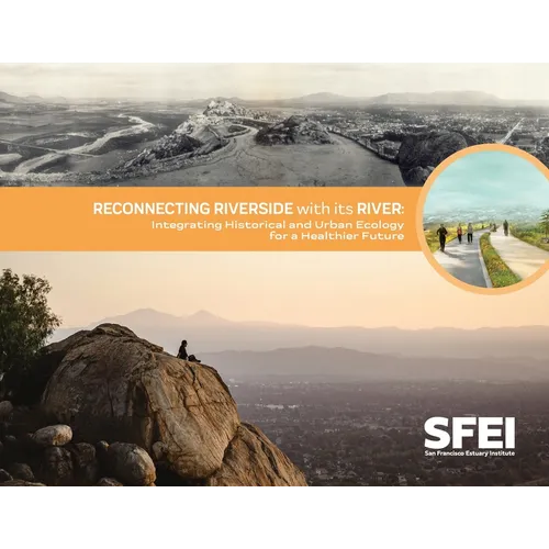Reconnecting Riverside with its River: Integrating Historical and Urban Ecology for a Healthier Future