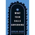 What Tech Calls Governing