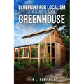 Blueprint for Localism - Different Kind of Greenhouse
