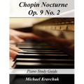 Chopin Nocturne Op. 9 No. 2: Piano Study Guide