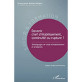 Devenir chef d'établissement, continuité ou rupture ?: Témoignages de chefs d'établissement et d'adjoints