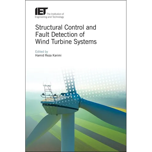Structural Control and Fault Detection of Wind Turbine Systems
