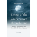 Echoes of the Crone: Woven Through Time