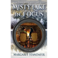 Misty Lake in Focus: Book Three in the Misty Lake Series