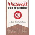 Pinterest for Beginners: A Quick Guide to the Basics