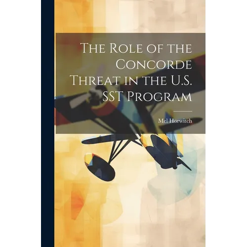The Role of the Concorde Threat in the U.S. SST Program