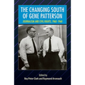 The Changing South of Gene Patterson: Journalism and Civil Rights, 1960-1968