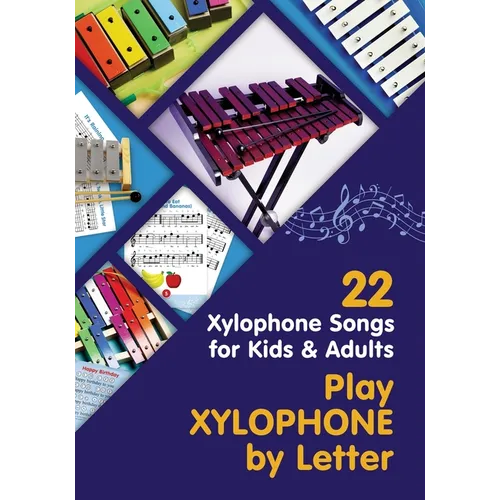 Play Xylophone by Letter: 22 Xylophone Songs for Kids and Adults