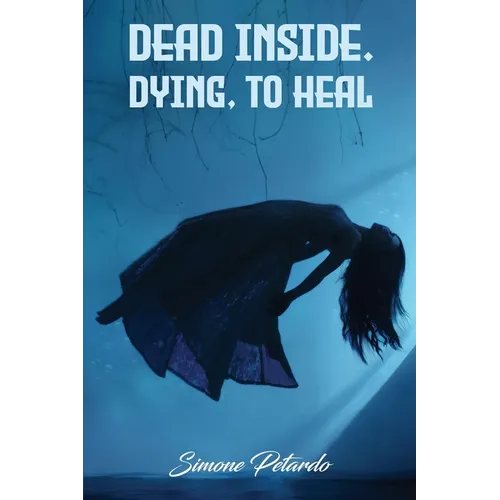 Dead Inside; Dying To Heal