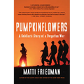 Pumpkinflowers: A Soldier's Story of a Forgotten War