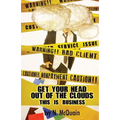 Get Your Head Out of the Clouds, This Is Business: Before You Start a Business, You Need to Understand It