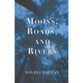 Moons, Roads, and Rivers