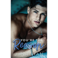 You're the Reason