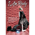 I Am Ready: Taking Your Wife Beyond The Boundaries Of Excitement And Exploration Into The Land Of Ecstasy!