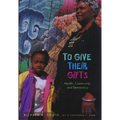 To Give Their Gifts: Health, Community, and Democracy