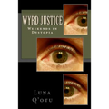 Wyrd Justice- Weekends in Dystopia