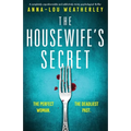 The Housewife's Secret: A completely unputdownable and addictively twisty psychological thriller