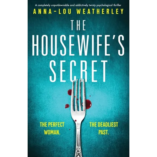 The Housewife's Secret: A completely unputdownable and addictively twisty psychological thriller