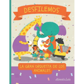 Desfilemos, La gran Orquesta de los Animales: La gran Orquesta de los animales