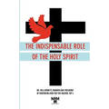 The Indispensable Role of the Holy Spirit