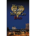 When Good Men Go Bad