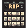 The Rap Year Book: The Most Important Rap Song from Every Year Since 1979, Discussed, Debated, and Deconstructed