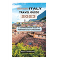 NORTHERN iTALY TRAVEL GUIDE 2023: A Comprehensive Guide to Northern Italy's Treasures