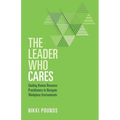 The Leader Who Cares: Guiding Human Resource Practitioners to Navigate Workplace Environments
