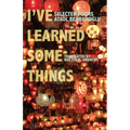 I've Learned Some Things