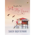 Thoughts that Set me Free