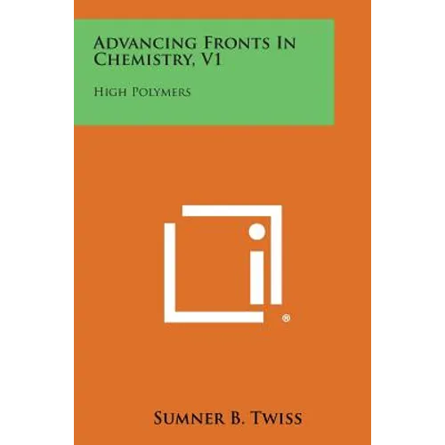 Advancing Fronts in Chemistry, V1: High Polymers