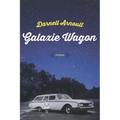 Galaxie Wagon: Poems