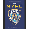 The NYPD: The History and Legacy of the New York City Police Department