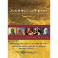 Journey to the Heart: Christian Contemplation Through the Centuries - An Illustrated Guide