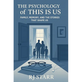 The Psychology of "This Is Us"