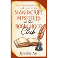 Manuscript Mysteries at The Robin Hood Club