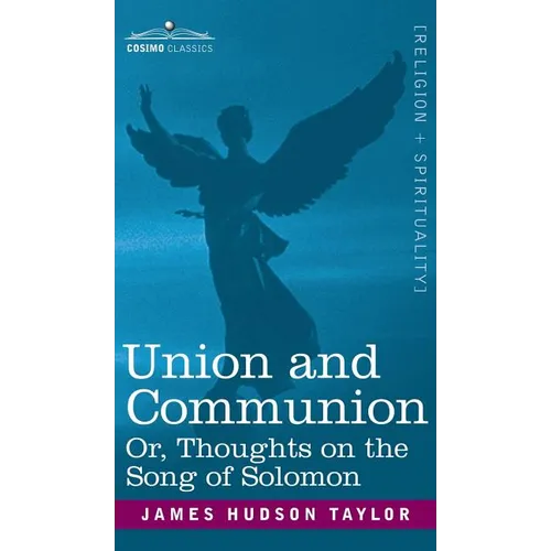 Union and Communion Or, Thoughts on the Song of Solomon