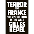 Terror in France: The Rise of Jihad in the West