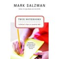 True Notebooks: A Writer's Year at Juvenile Hall