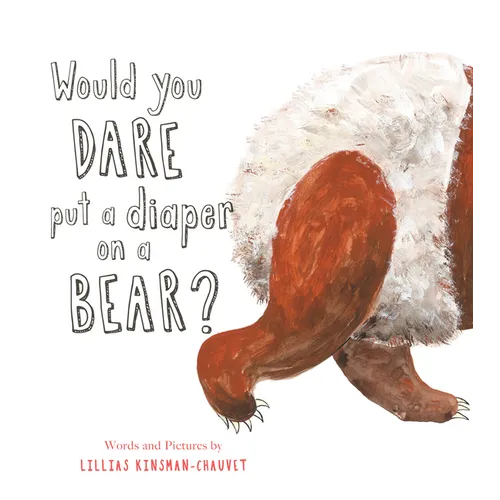 Would You Dare Put a Diaper on a Bear?